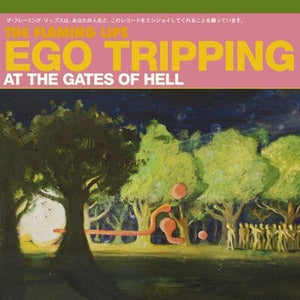 Golden Discs VINYL Ego Tripping at the Gates of Hell - The Flaming Lips [VINYL Limited Edition]