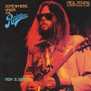Golden Discs CD Somewhere Under the Rainbow: Nov. 5. 1973 - Neil Young & The Santa Monica Flyers [CD]