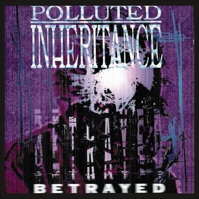 Golden Discs VINYL Betrayed - Polluted Inheritance [VINYL]