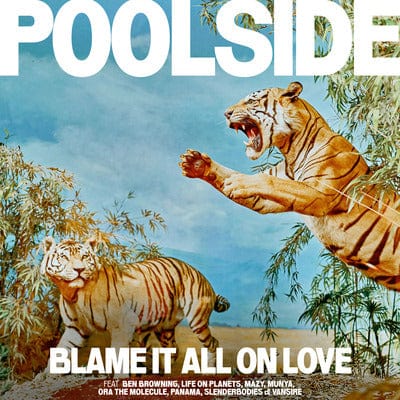 Golden Discs VINYL Blame It All On Love - Poolside [VINYL Limited Edition]