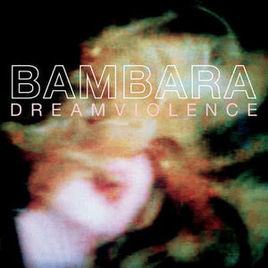 Golden Discs VINYL Dreamviolence - Bambara [VINYL]