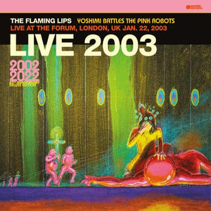 Golden Discs VINYL Yoshimi Battles the Pink Robots: Live at the Forum, London, UK, January 22, 2003 - The Flaming Lips [VINYL Limited Edition]