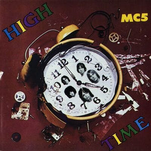 Golden Discs VINYL High Time (Rocktober 2023) - MC5 [VINYL Limited Edition]