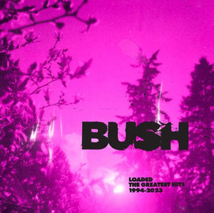 Golden Discs VINYL Loaded: The Greatest Hits 1994-2023 - Bush [VINYL]