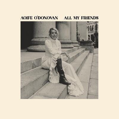 Golden Discs VINYL All My Friends - Aoife O'Donovan [VINYL]