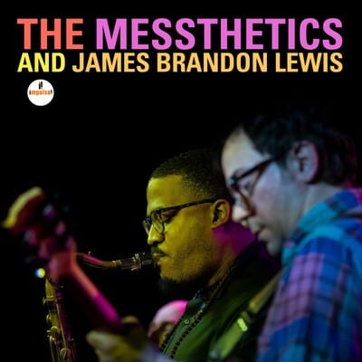 Golden Discs CD The Messthetics and James Brandon Lewis - The Messthetics and James Brandon Lewis [CD]