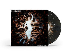 Golden Discs VINYL Believe Me Now? - Becky Hill [VINYL]