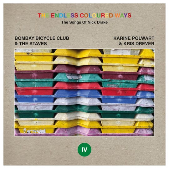 Golden Discs VINYL The Endless Coloured Ways: The Songs of Nick Drake - Karine Polwart & Kris Drever/Bombay Bicycle Club & Staves [VINYL]