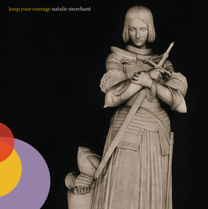 Golden Discs VINYL Keep Your Courage - Natalie Merchant [VINYL]