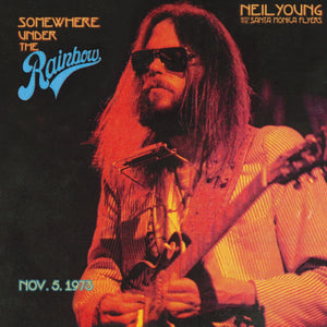 Golden Discs VINYL Somewhere Under the Rainbow: Nov. 5. 1973 - Neil Young & The Santa Monica Flyers [VINYL]