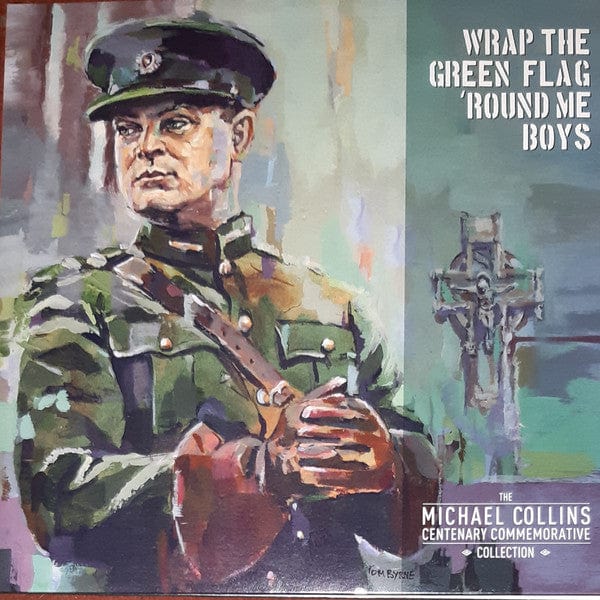 Golden Discs VINYL Wrap The Green Flag 'Round Me Boys - The Michael Collins Commemorative Centenary Collection - Various Artists [VINYL]