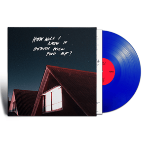 Golden Discs VINYL How Will I Know If Heaven Will Find Me? - The Amazons [Indie Blue Vinyl]