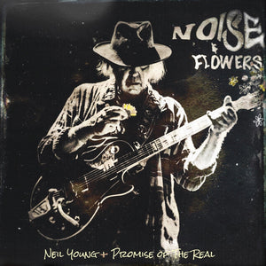 Golden Discs VINYL Noise And Flowers: - Neil Young + The Promise Of Real [VINYL]